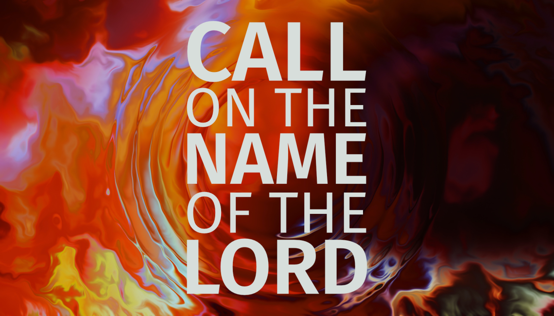 Call Upon the Name of the Lord // Pentecost Day